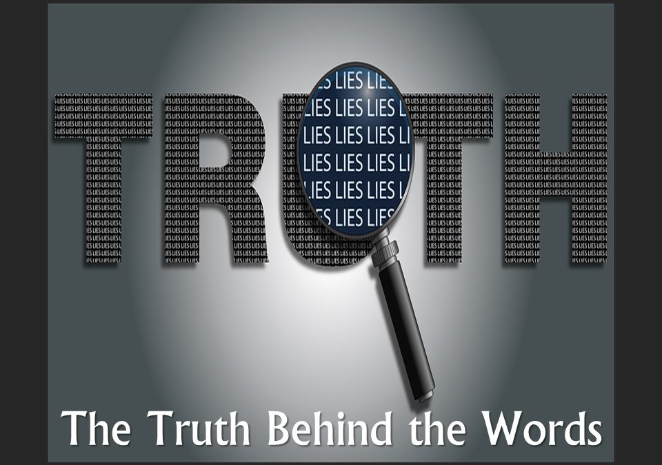 8/6/17 – “The Truth Behind the Words” – Standalone Message