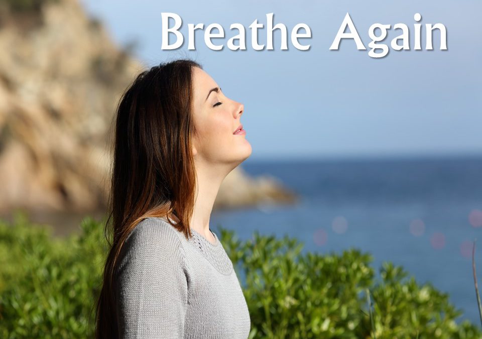 Wed 10/25/17 – “Attitude Adjustment” – Breathe Again