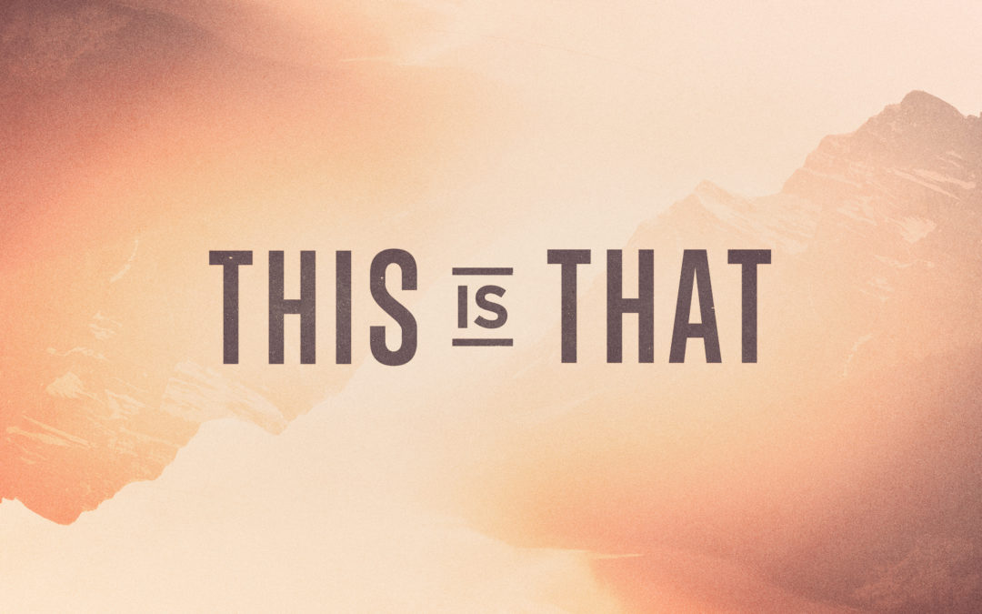 9/2/18 – “Prosperity” – This is That