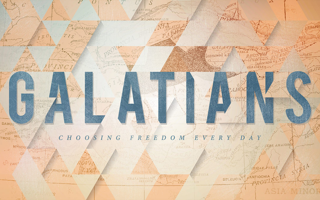 6/23/19 – “Living to Make a Difference” – Galatians