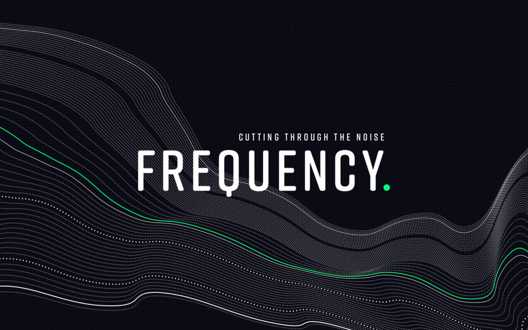 9/15/19 – “Recognizing God’s Voice” – Frequency