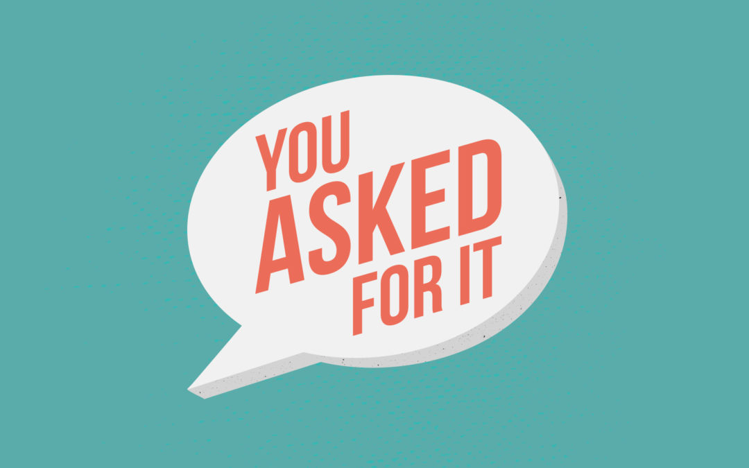 12/15/19 – “Forgiveness” – You Asked For It