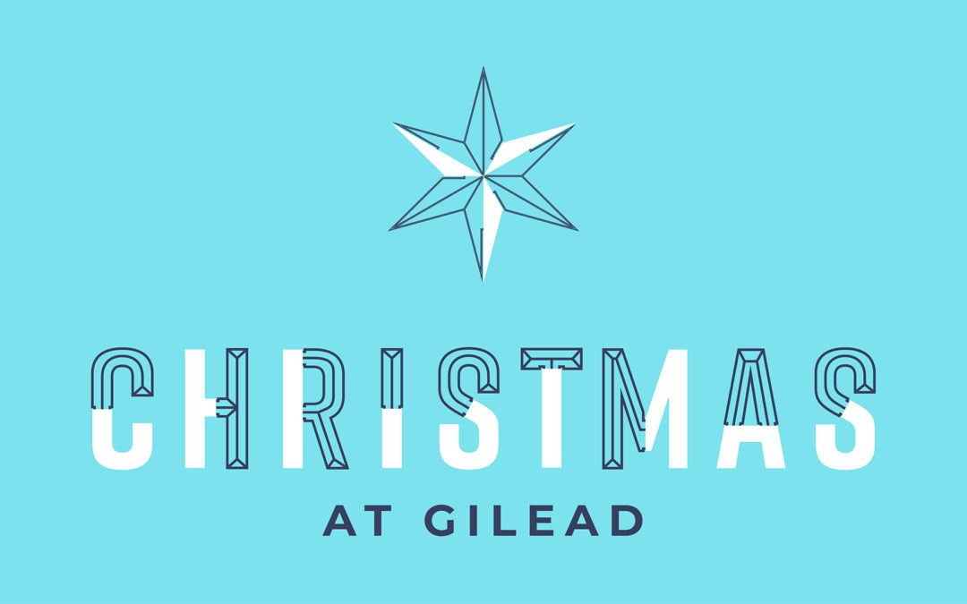 12/24/19 – “The Christmas Story” – Christmas at Gilead
