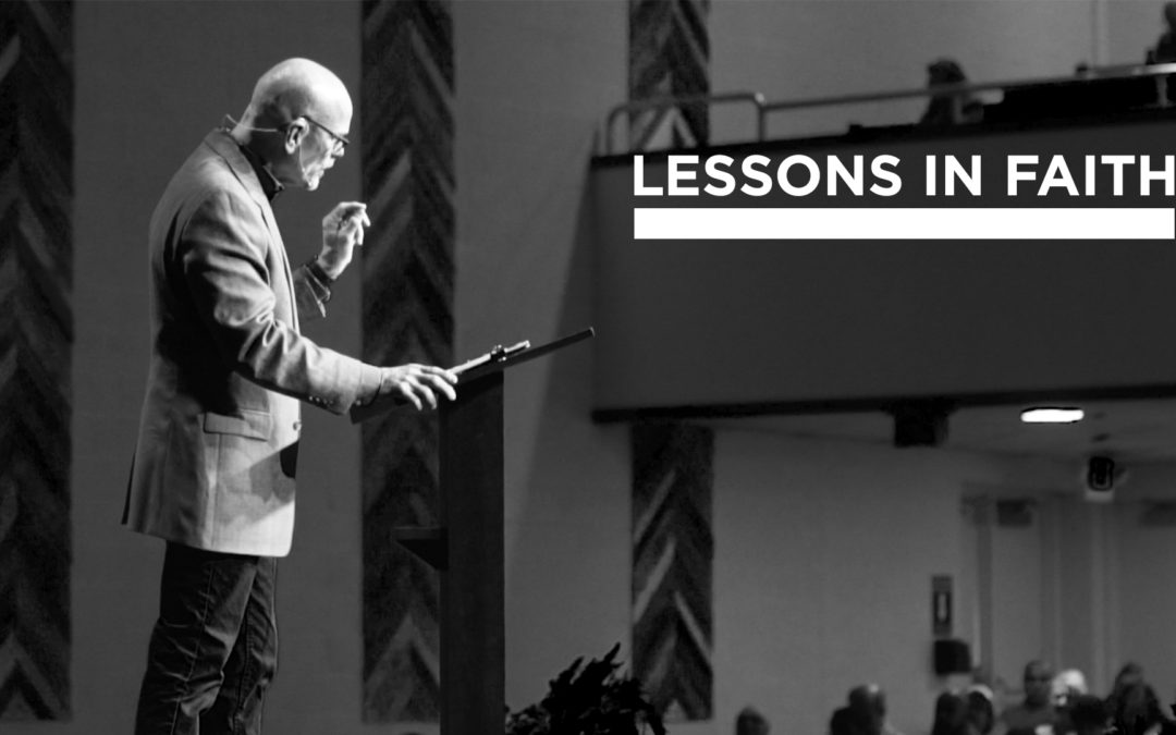 12/29/19 – “Lessons in Faith” – Standalone