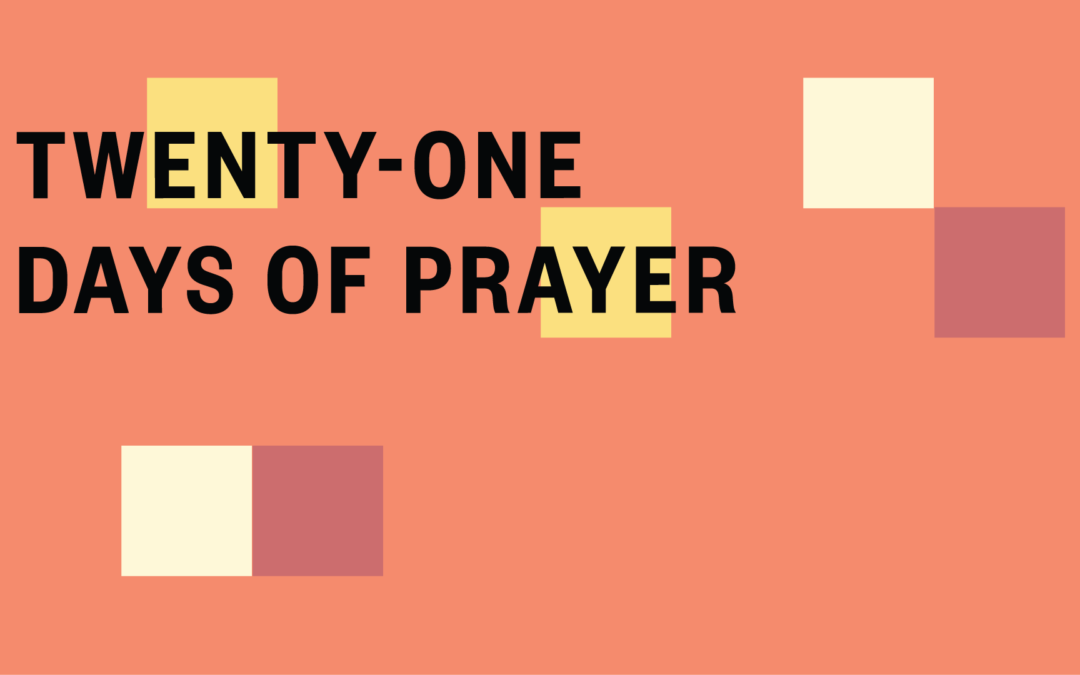 9/8/21 – “Effective Prayer” – 21 Days of Prayer