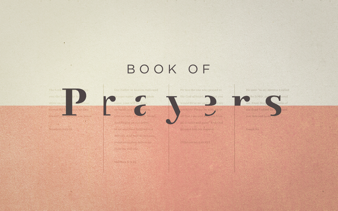 9/5/21 – “The Prayer of the New Testament Church” – Book of Prayers