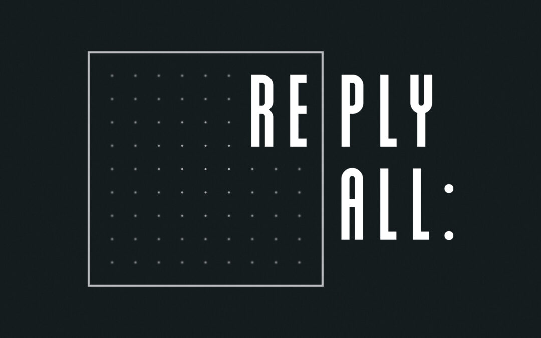 9/19/21 – “Depression” – Reply All