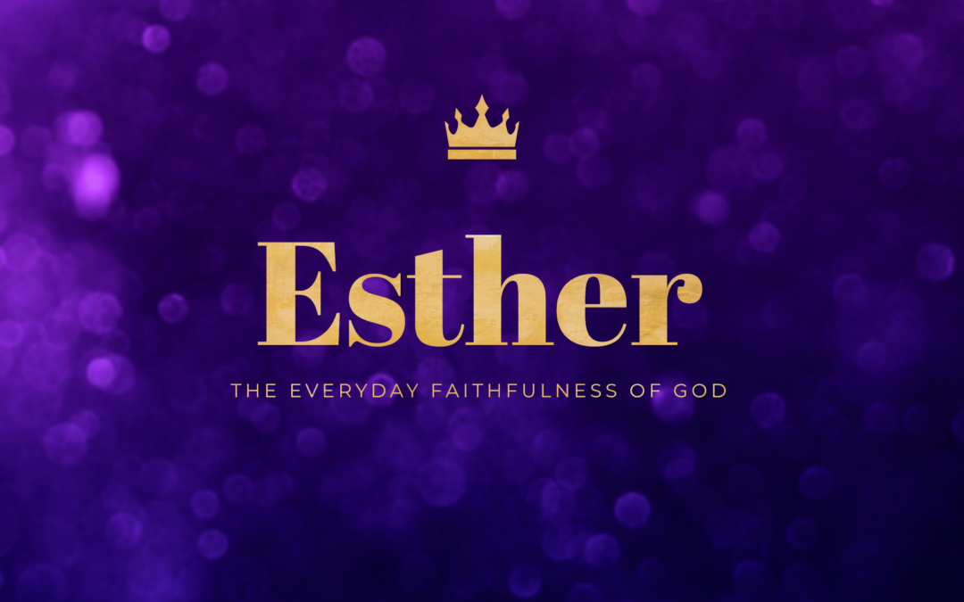 9/18/22 – “Mission Impossible” – Esther