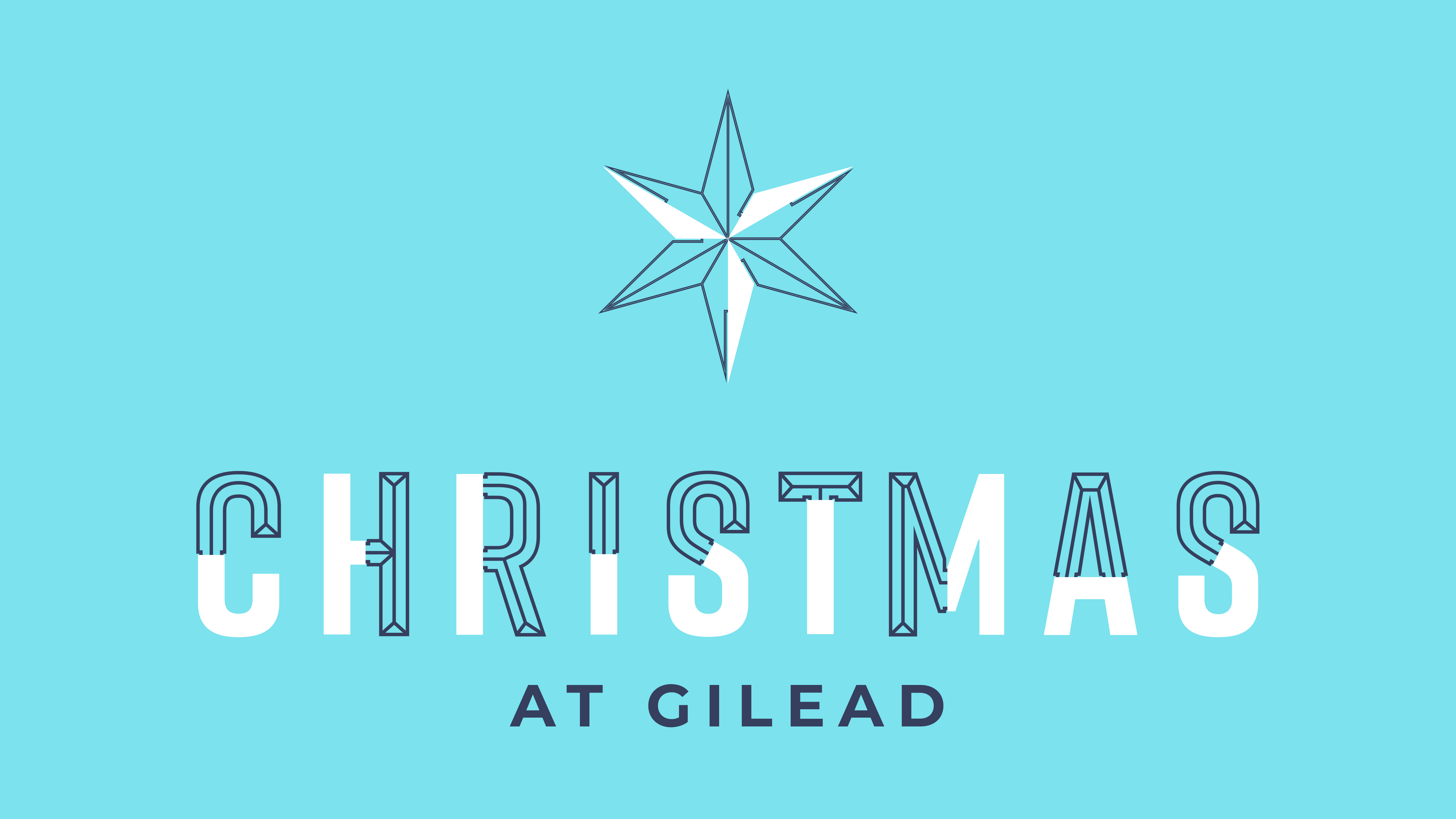 12/25/22 – “The Advent of Christ” – Christmas at Gilead