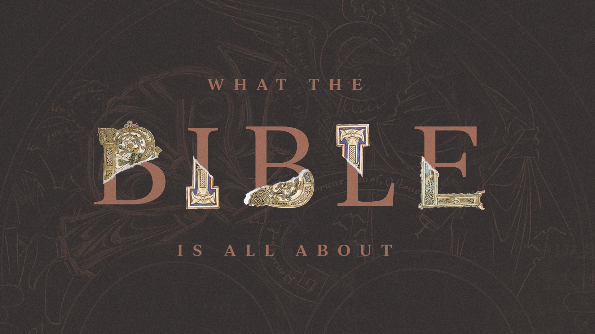 5/11/25 – “The Gospels” – What the Bible is All About