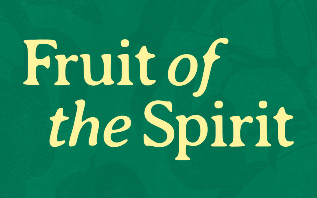 10/12/25 – “Kindness” – Fruit of the Spirit