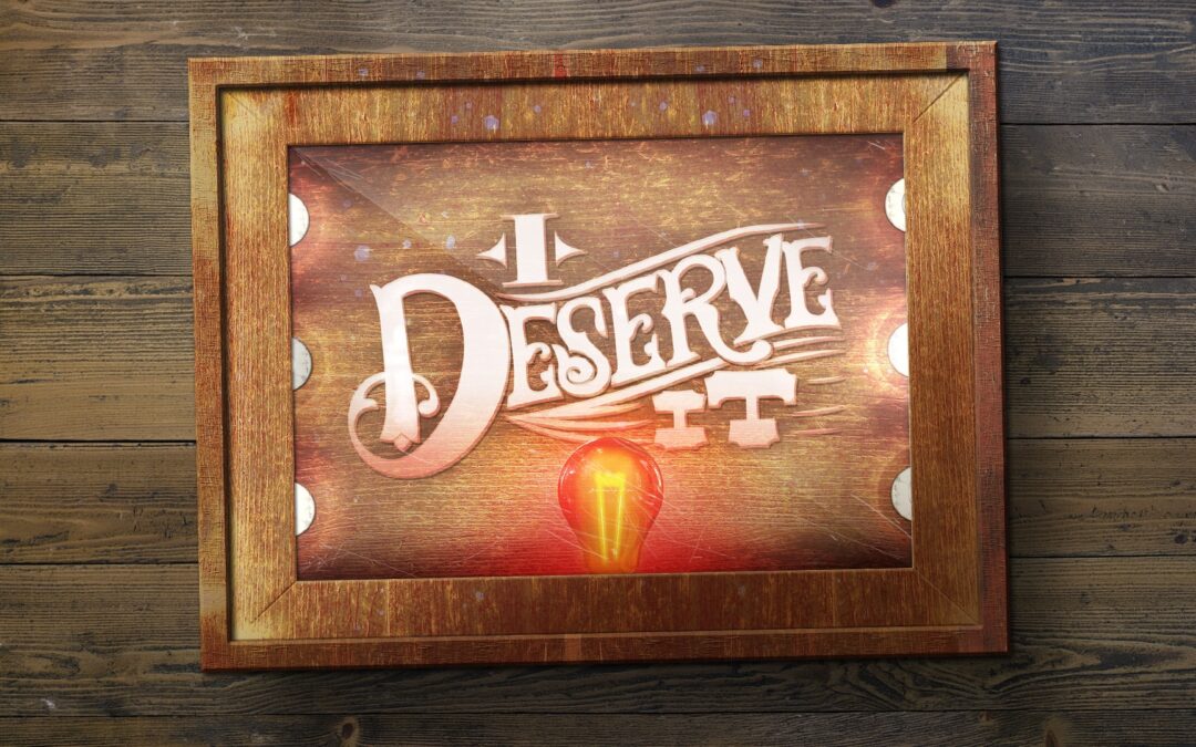 3/22/26 – “Counted Out – Another Chance” – I Deserve It