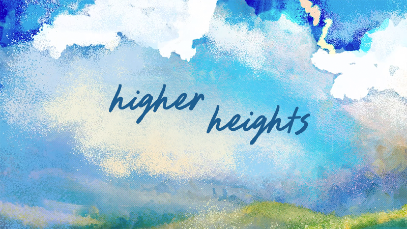 6/14/26 – “Higher Heights in Worship” – Higher Heights