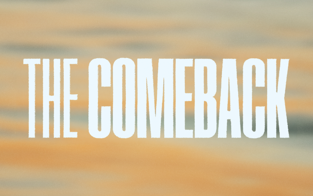 5/31/26 – “Back into The Light” – The Comeback
